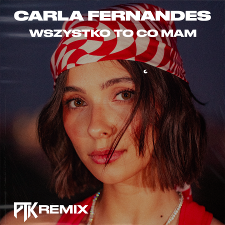 Carla Fernandes - Wszystko to co mam (PTK Extended Remix)