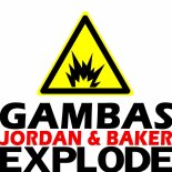 Gambas pres. Jordan & Baker - Explode