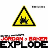 Gambas pres. Jordan & Baker - Explode (E-Craig Remix)