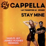 Cappella & Luv Foundation (UK) Feat. Ruff Loaderz - Stay Mine (Jamie Hughes Extended Remix)