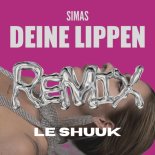 Simas & Le Shuuk - Deine Lippen (le Shuuk Remix)